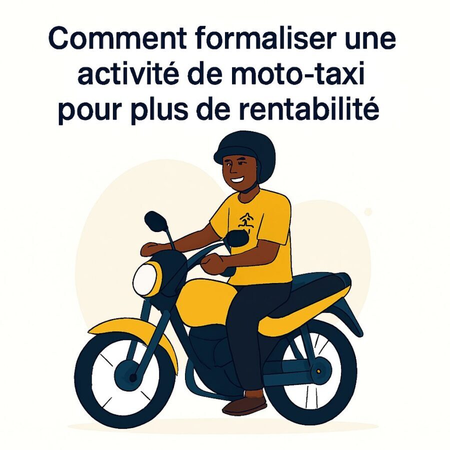 Comment formaliser une activité de moto-taxi pour plus de rentabilité