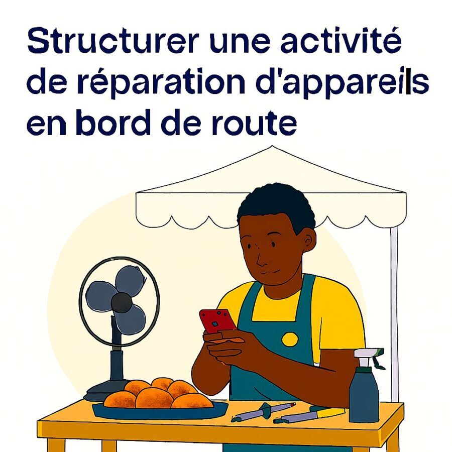Structurer une activité de réparation d’appareils en bord de route : guide pour gagner plus et inspirer confiance